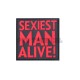 Sexiest Man Alive Rubber Patch